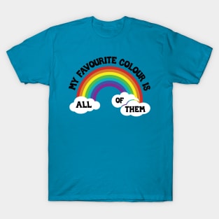 Favourite colour is rainbow T-Shirt